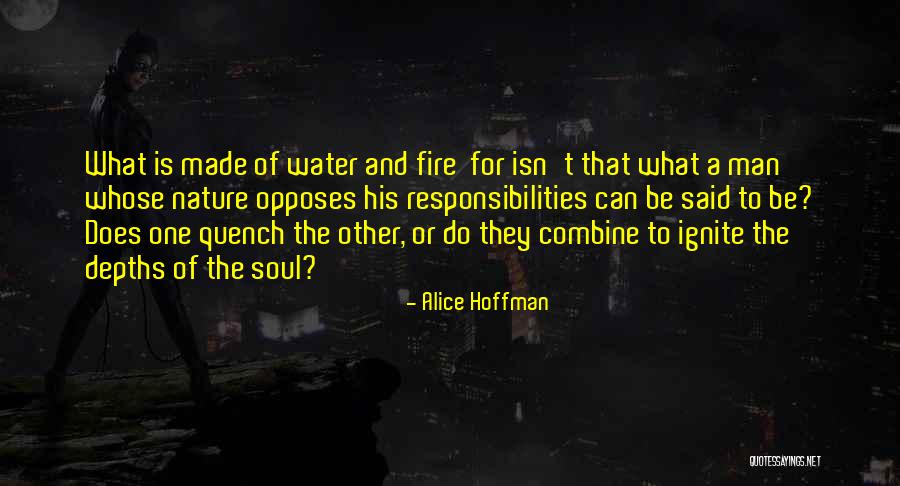Ignite A Fire Quotes By Alice Hoffman Ignite A Fire Quotes By Alice Hoffman