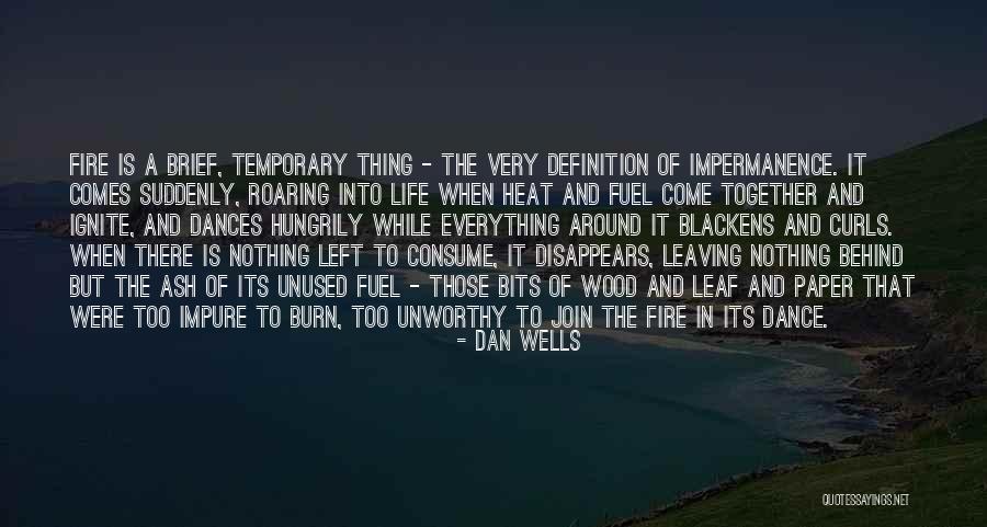 Ignite A Fire Quotes By Dan Wells Ignite A Fire Quotes By Dan Wells