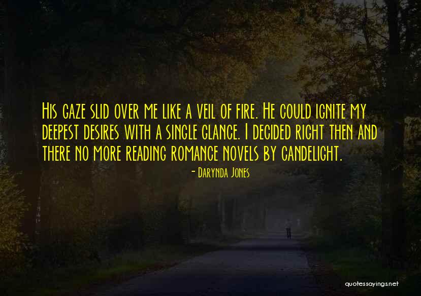 Ignite A Fire Quotes By Darynda Jones Ignite A Fire Quotes By Darynda Jones