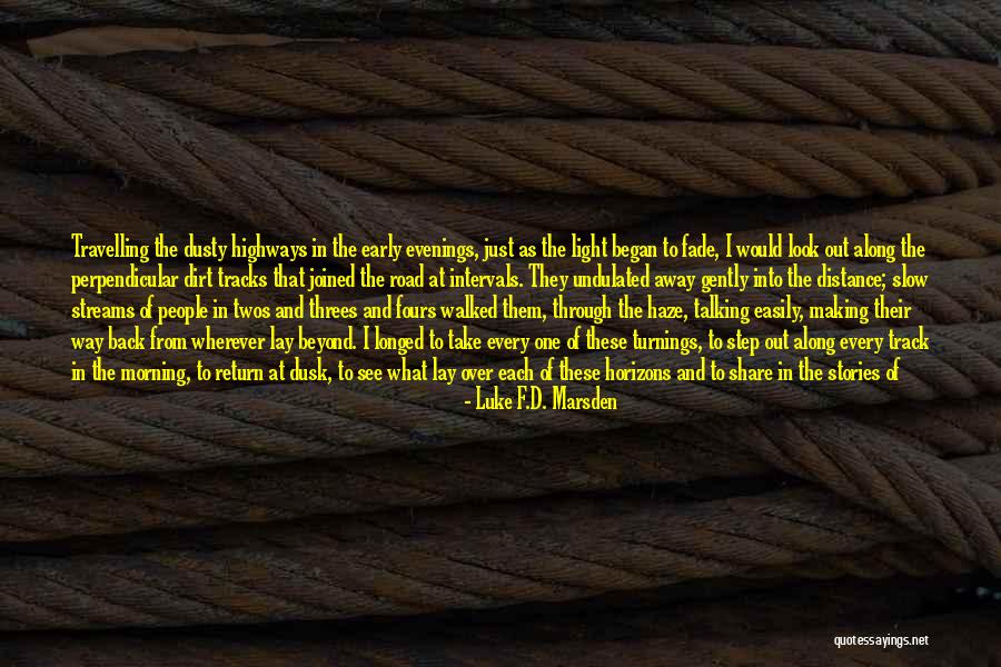 Ignite A Fire Quotes By Luke F.D. Marsden Ignite A Fire Quotes By Luke F.D. Marsden