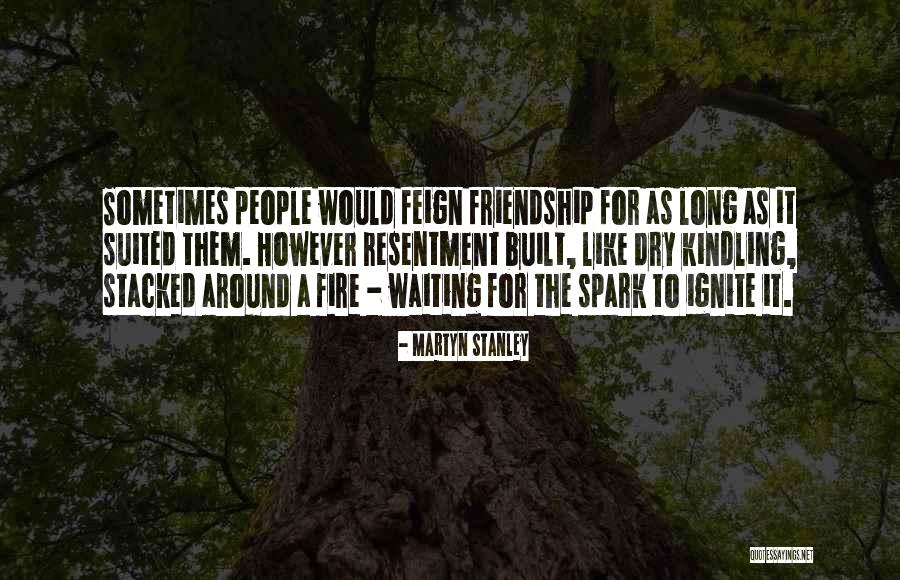 Ignite A Fire Quotes By Martyn Stanley Ignite A Fire Quotes By Martyn Stanley
