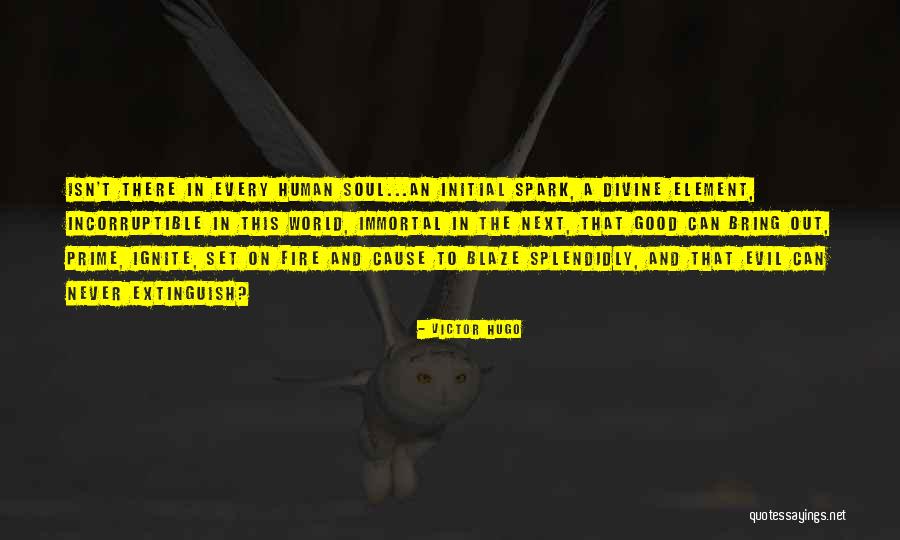 Ignite A Fire Quotes By Victor Hugo Ignite A Fire Quotes By Victor Hugo