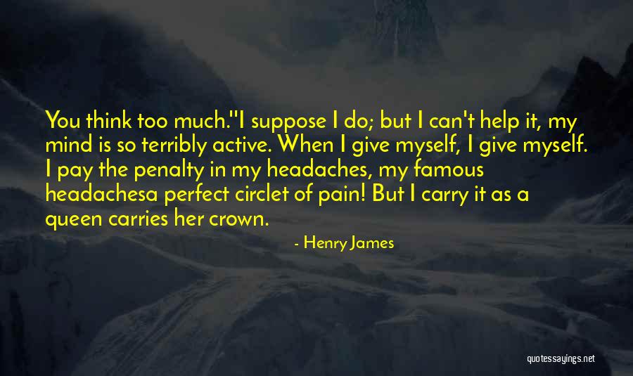 Ignite Mental Health Quotes By Henry James