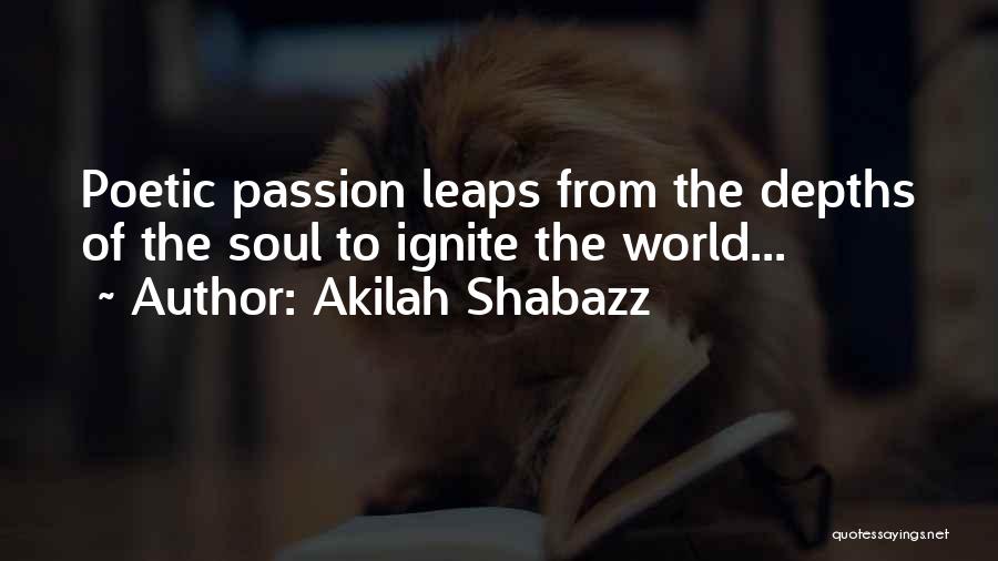Ignite Passion Quotes By Akilah Shabazz