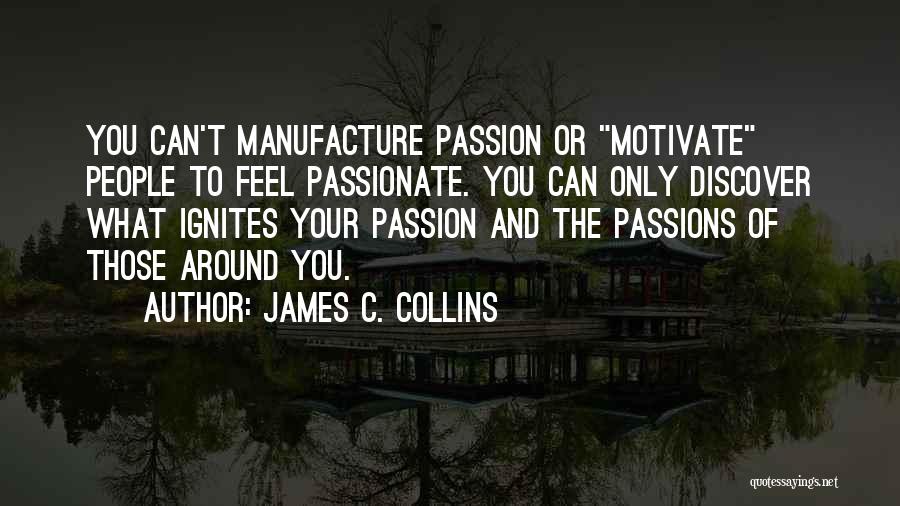 Ignite Passion Quotes By James C. Collins
