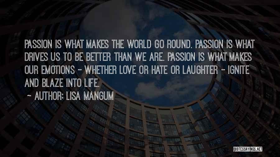 Ignite Passion Quotes By Lisa Mangum