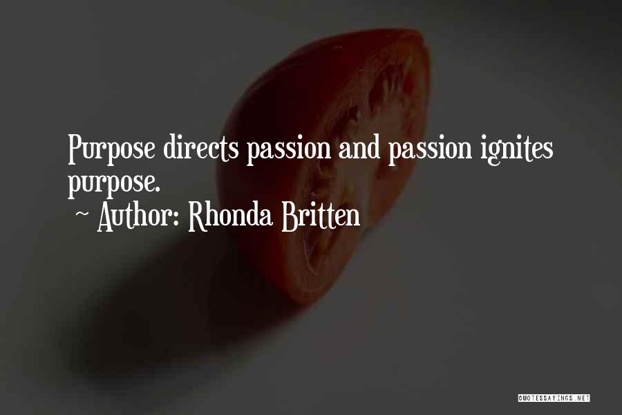 Ignite Passion Quotes By Rhonda Britten