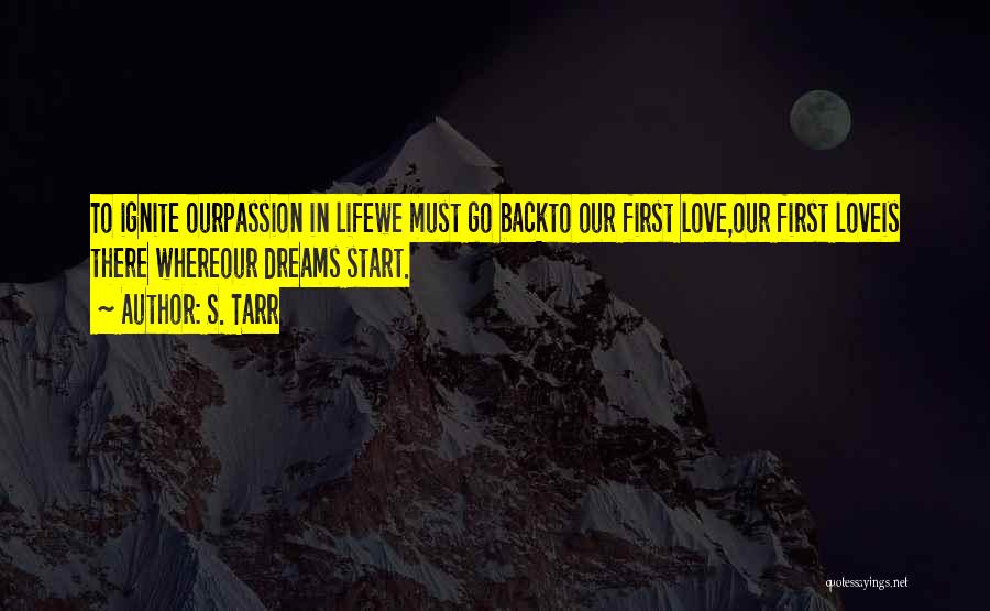 Ignite Passion Quotes By S. Tarr