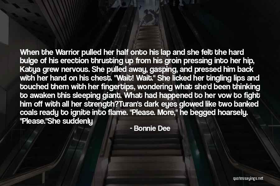 Ignite The Flame Quotes By Bonnie Dee Ignite The Flame Quotes By Bonnie Dee