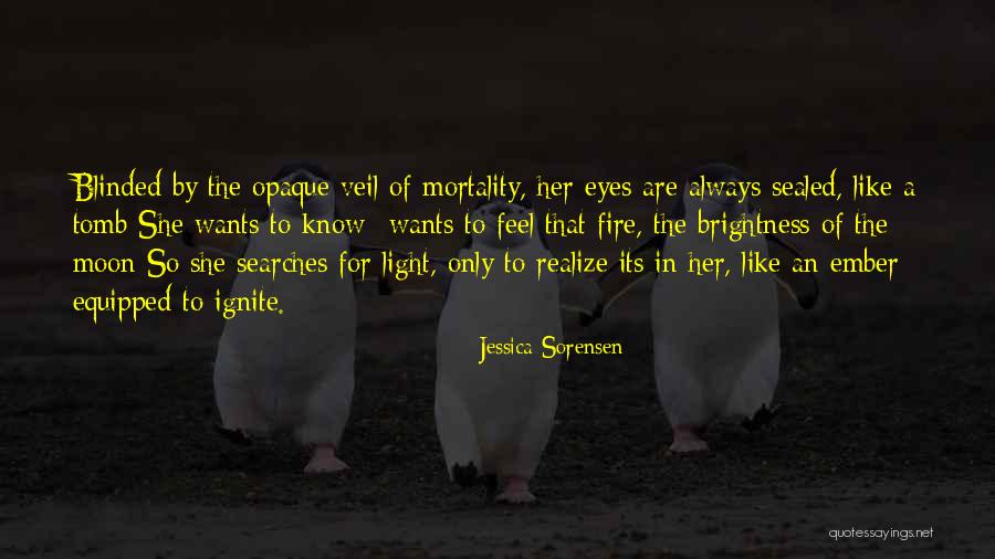 Ignite The Light Quotes By Jessica Sorensen