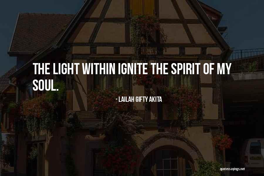 Ignite The Light Quotes By Lailah Gifty Akita