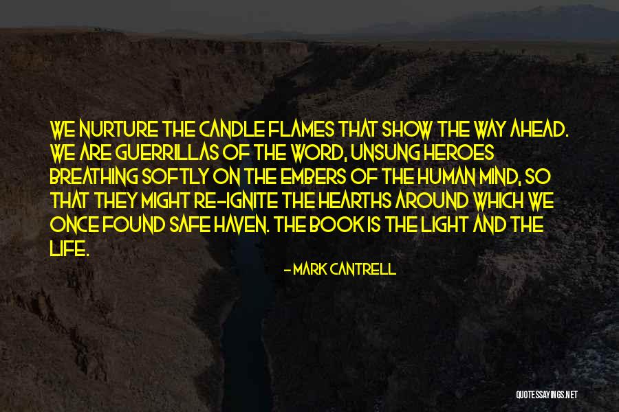 Ignite The Light Quotes By Mark Cantrell