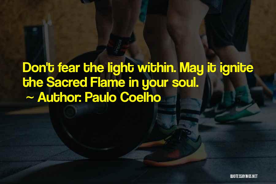 Ignite The Light Quotes By Paulo Coelho