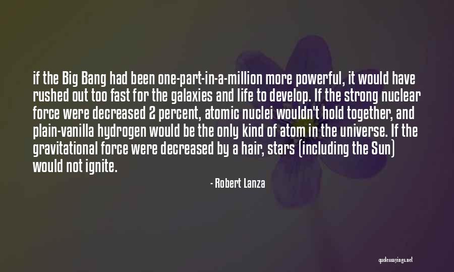 Ignite The Stars Quotes By Robert Lanza Ignite The Stars Quotes By Robert Lanza