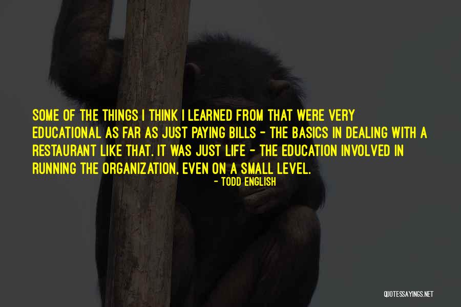 Ignites Restaurant Quotes By Todd English Ignites Restaurant Quotes By Todd English