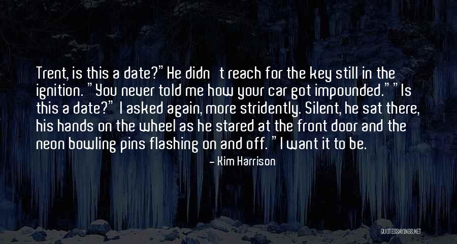 Ignition Car Quotes By Kim Harrison Ignition Car Quotes By Kim Harrison