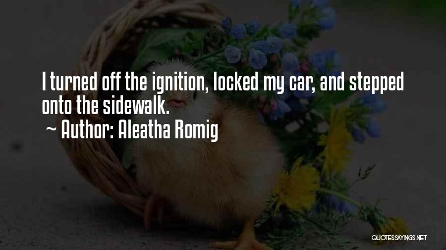 Ignition Quotes By Aleatha Romig