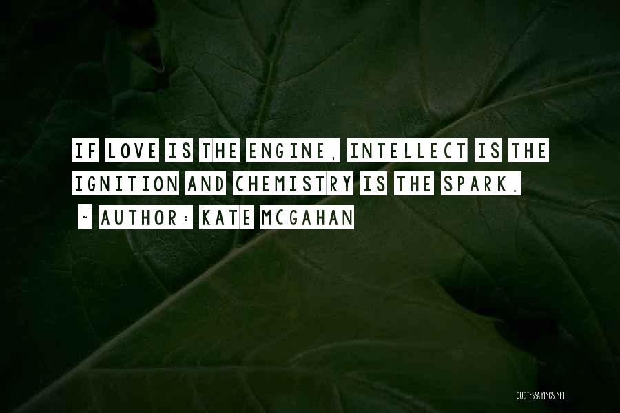 Ignition Quotes By Kate McGahan