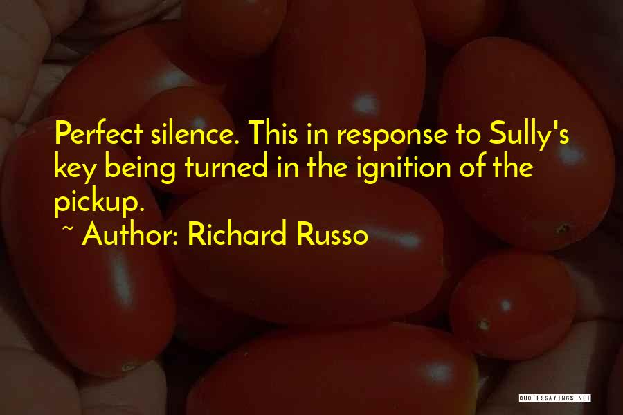 Ignition Quotes By Richard Russo