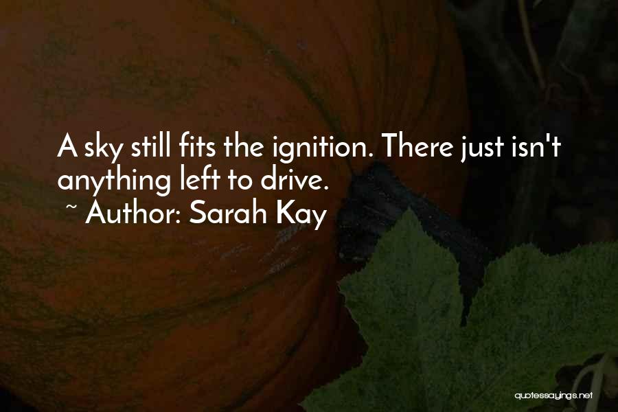 Ignition Quotes By Sarah Kay