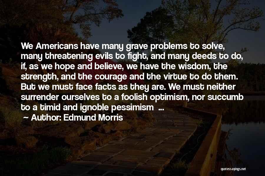 Ignoble Quotes By Edmund Morris Ignoble Quotes By Edmund Morris