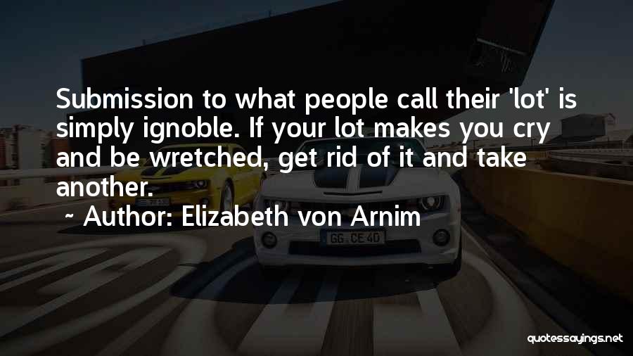 Ignoble Quotes By Elizabeth Von Arnim