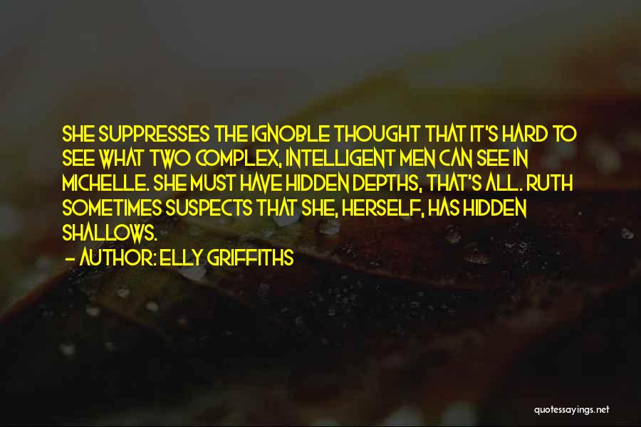Ignoble Quotes By Elly Griffiths