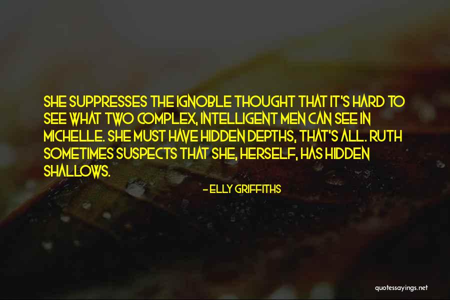 Ignoble Quotes By Elly Griffiths