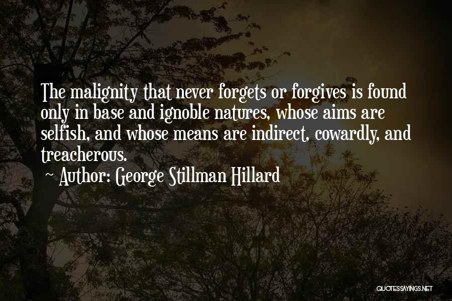 Ignoble Quotes By George Stillman Hillard