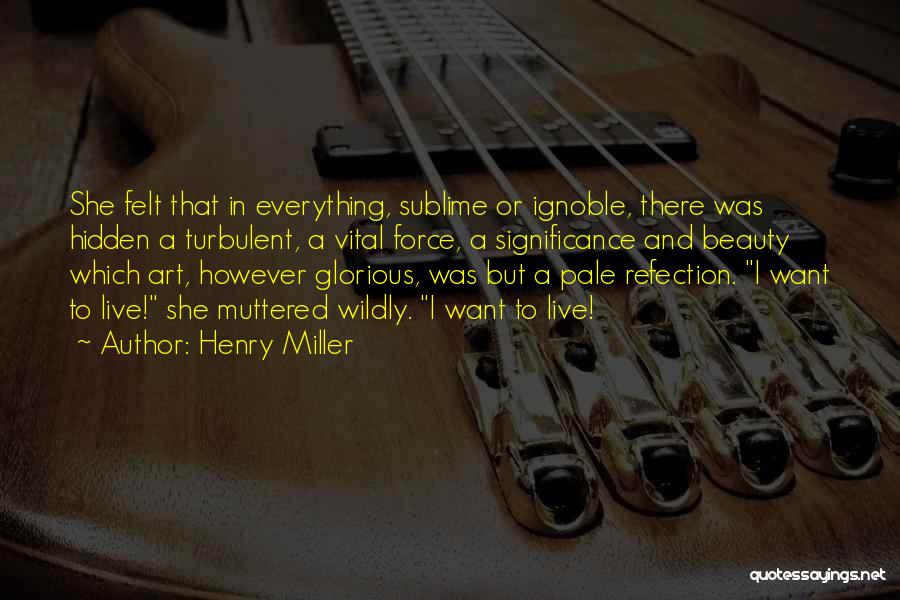 Ignoble Quotes By Henry Miller