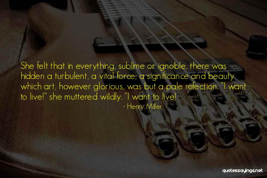 Ignoble Quotes By Henry Miller