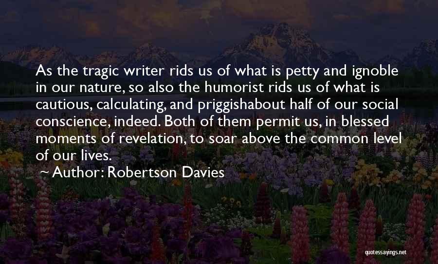 Ignoble Quotes By Robertson Davies