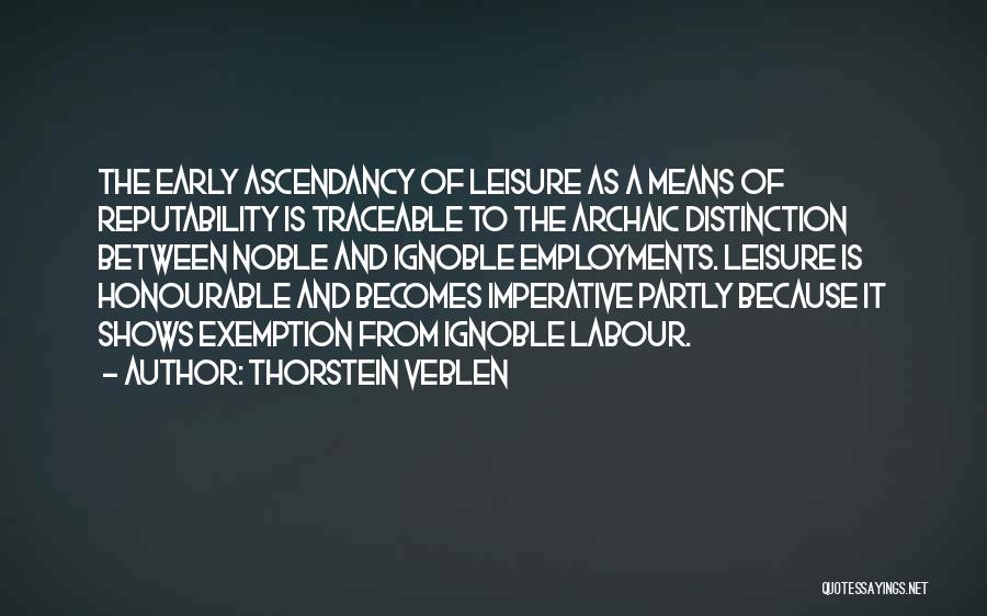 Ignoble Quotes By Thorstein Veblen