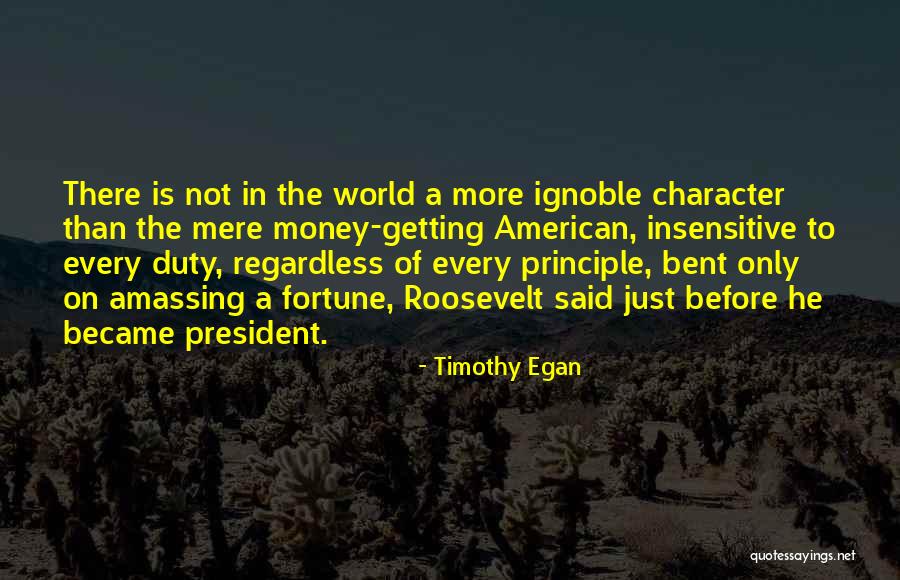 Ignoble Quotes By Timothy Egan