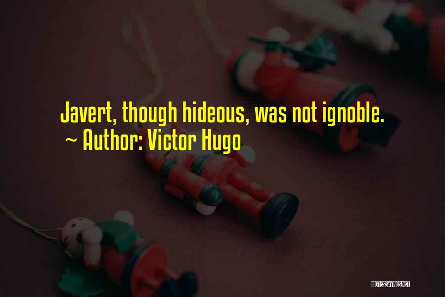 Ignoble Quotes By Victor Hugo