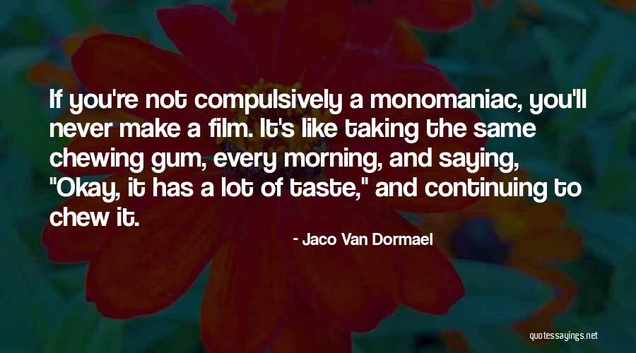 Ignominia Que Quotes By Jaco Van Dormael Ignominia Que Quotes By Jaco Van Dormael
