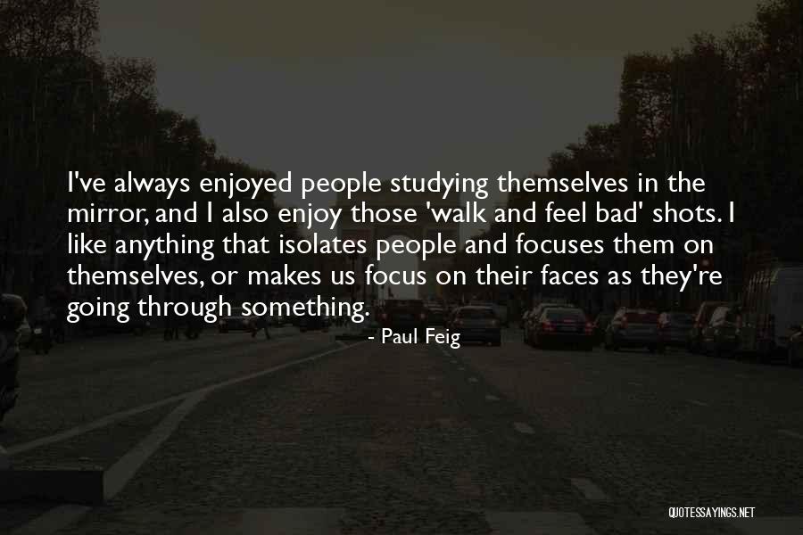 Ignominy Def Quotes By Paul Feig Ignominy Def Quotes By Paul Feig