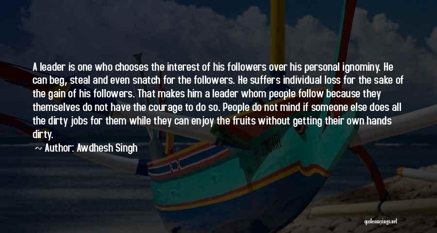 Ignominy Quotes By Awdhesh Singh
