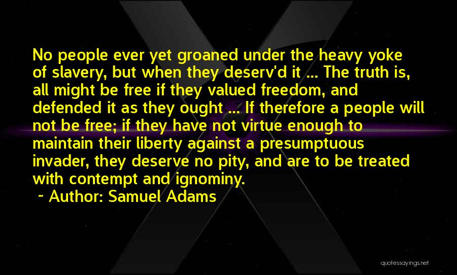 Ignominy Quotes By Samuel Adams