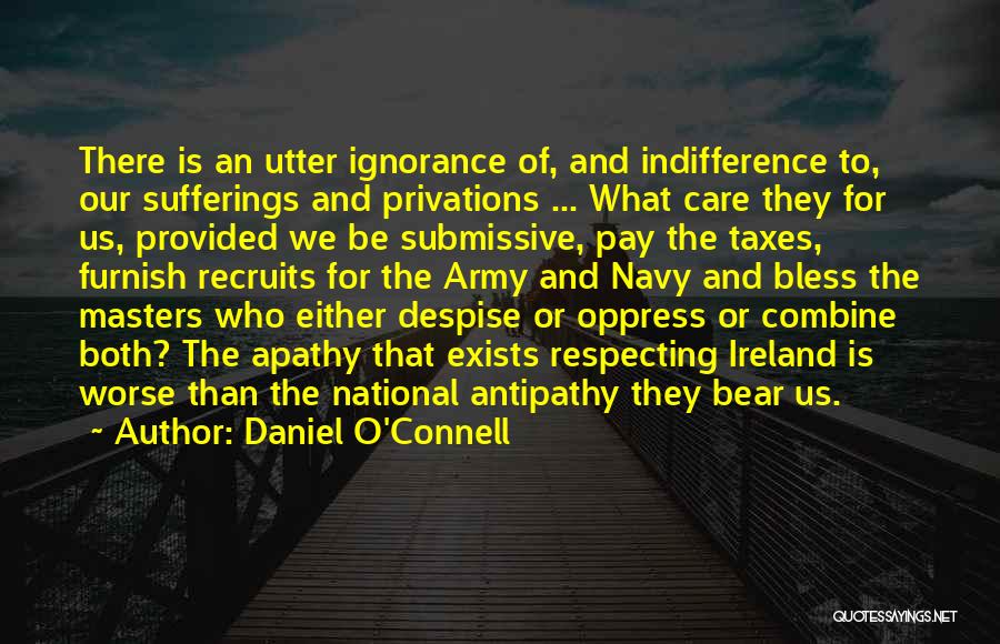 Ignorance And Apathy Quotes By Daniel O'Connell