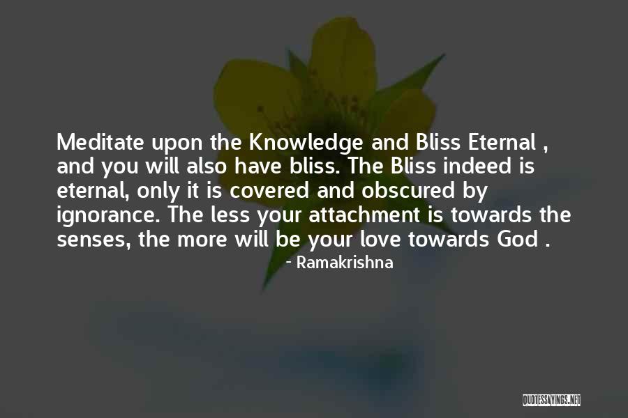 Ignorance And Bliss Quotes By Ramakrishna