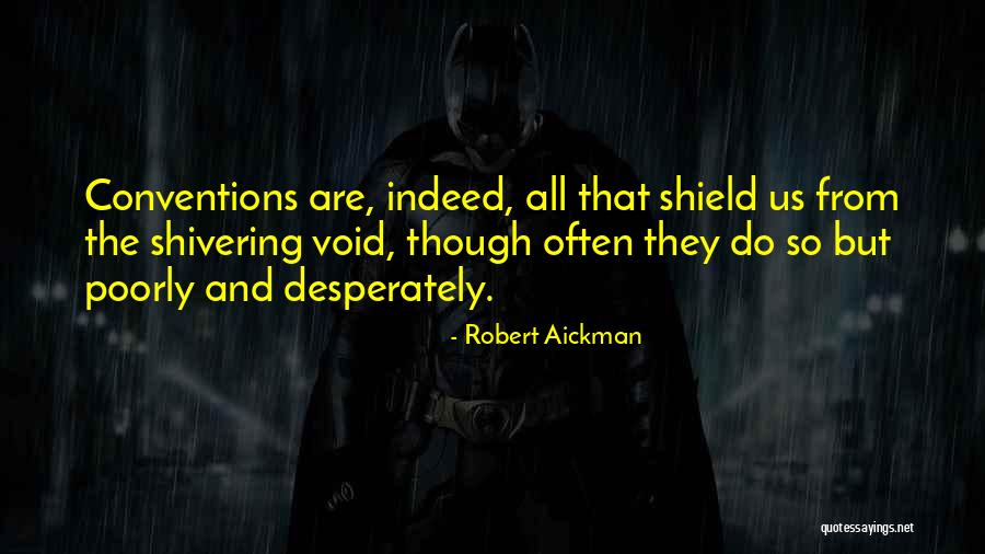 Ignorance And Bliss Quotes By Robert Aickman