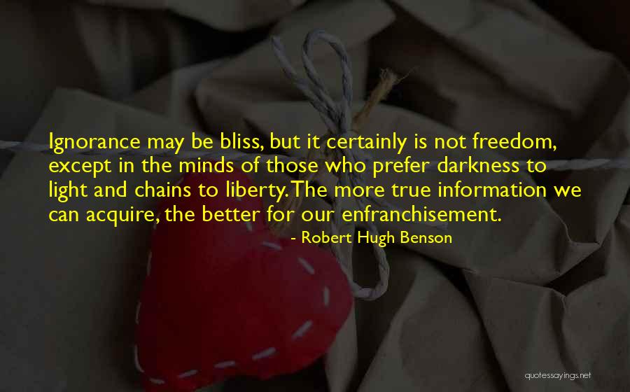 Ignorance And Bliss Quotes By Robert Hugh Benson