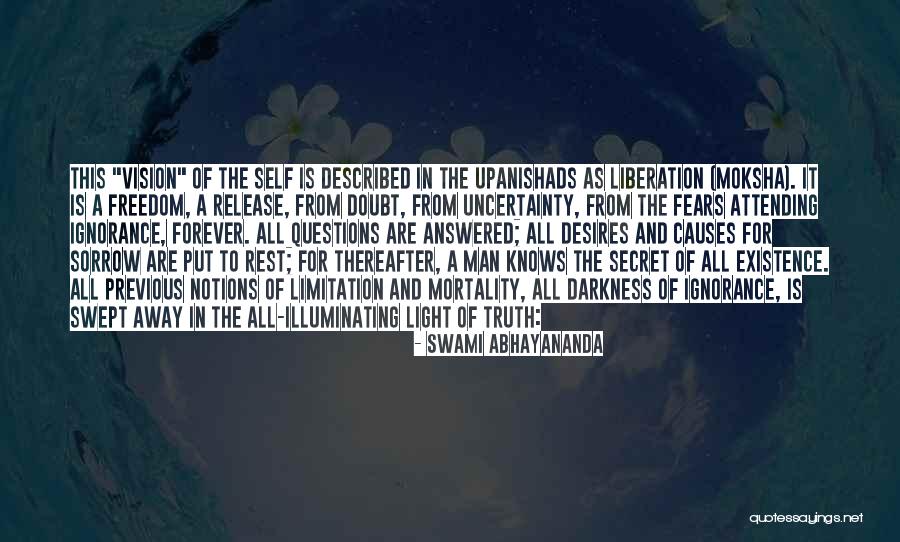 Ignorance And Darkness Quotes By Swami Abhayananda Ignorance And Darkness Quotes By Swami Abhayananda
