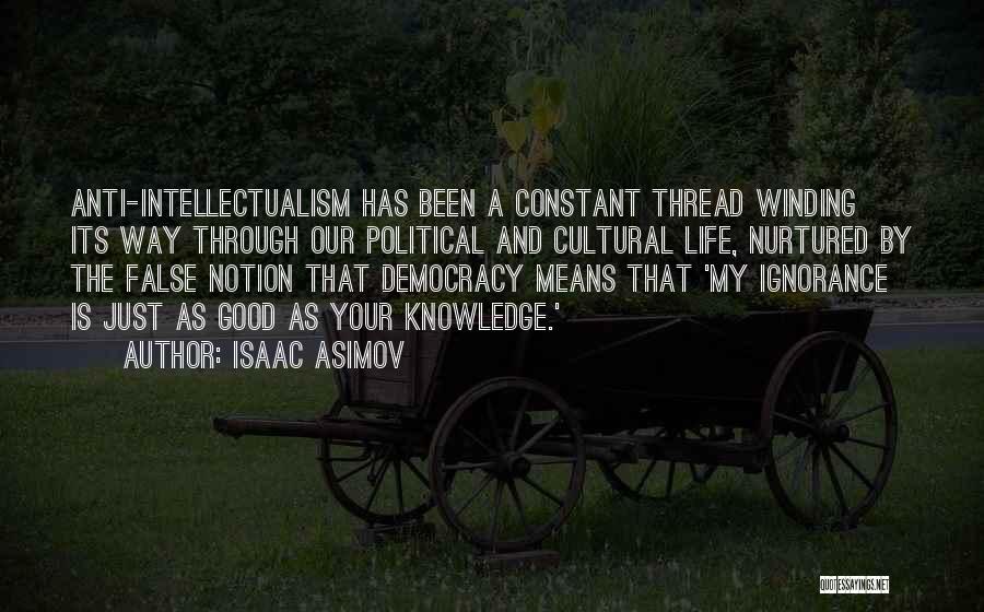 Ignorance And Democracy Quotes By Isaac Asimov
