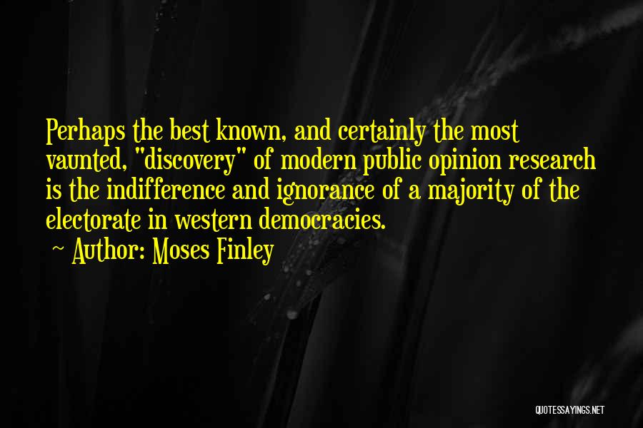 Ignorance And Democracy Quotes By Moses Finley