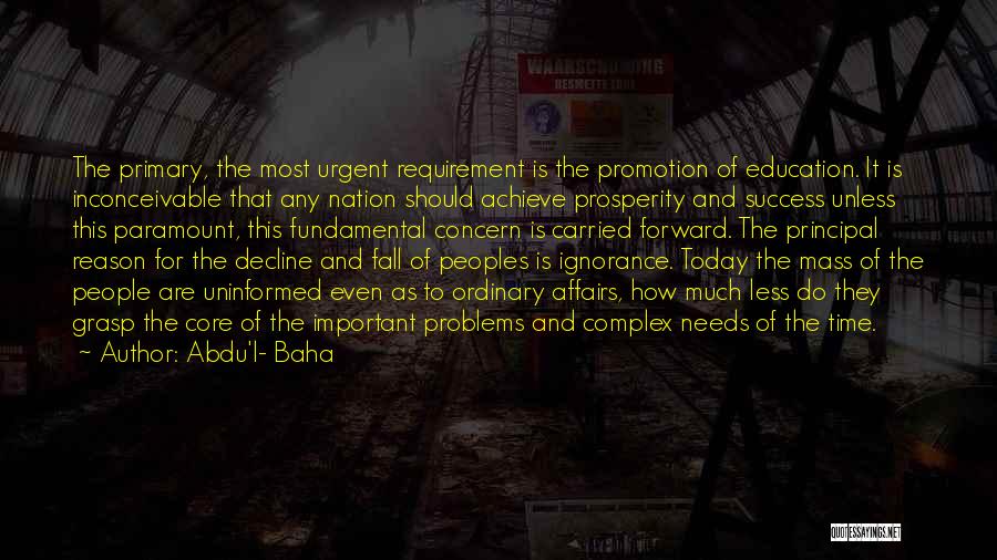 Ignorance And Education Quotes By Abdu'l- Baha