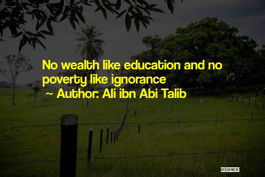 Ignorance And Education Quotes By Ali Ibn Abi Talib