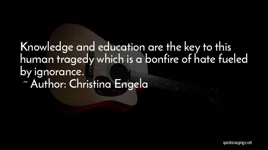 Ignorance And Education Quotes By Christina Engela