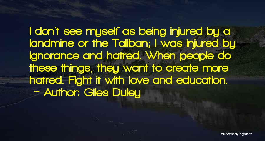 Ignorance And Education Quotes By Giles Duley